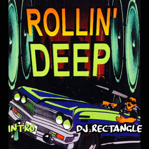 Rollin' deep (Intro) (Explicit) dari DJ Rectangle