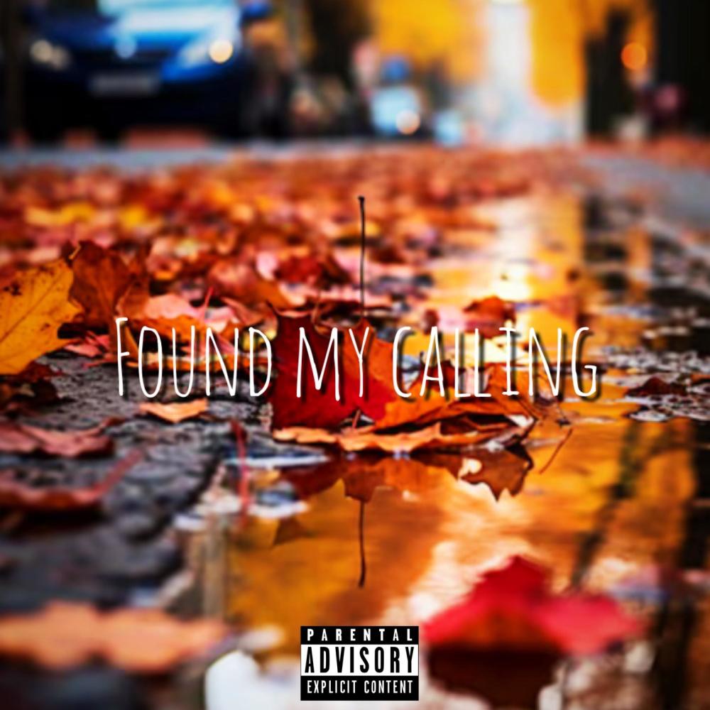 Found my calling (feat. Rowdy & Jordyn) (Explicit)