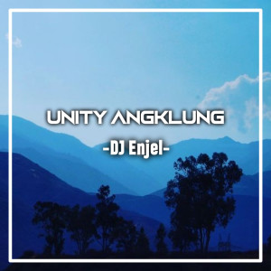 Dengarkan Unity Angklung lagu dari DJ Enjel dengan lirik