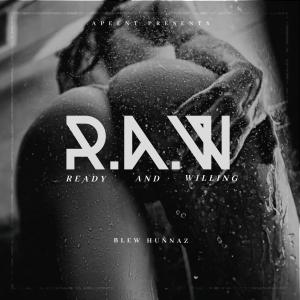 Blew Hunnaz的專輯R.A.W (Explicit)