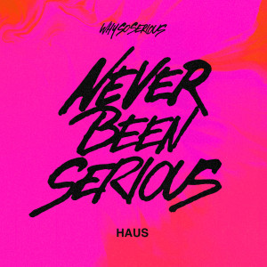 WhySoSerious的專輯Haus