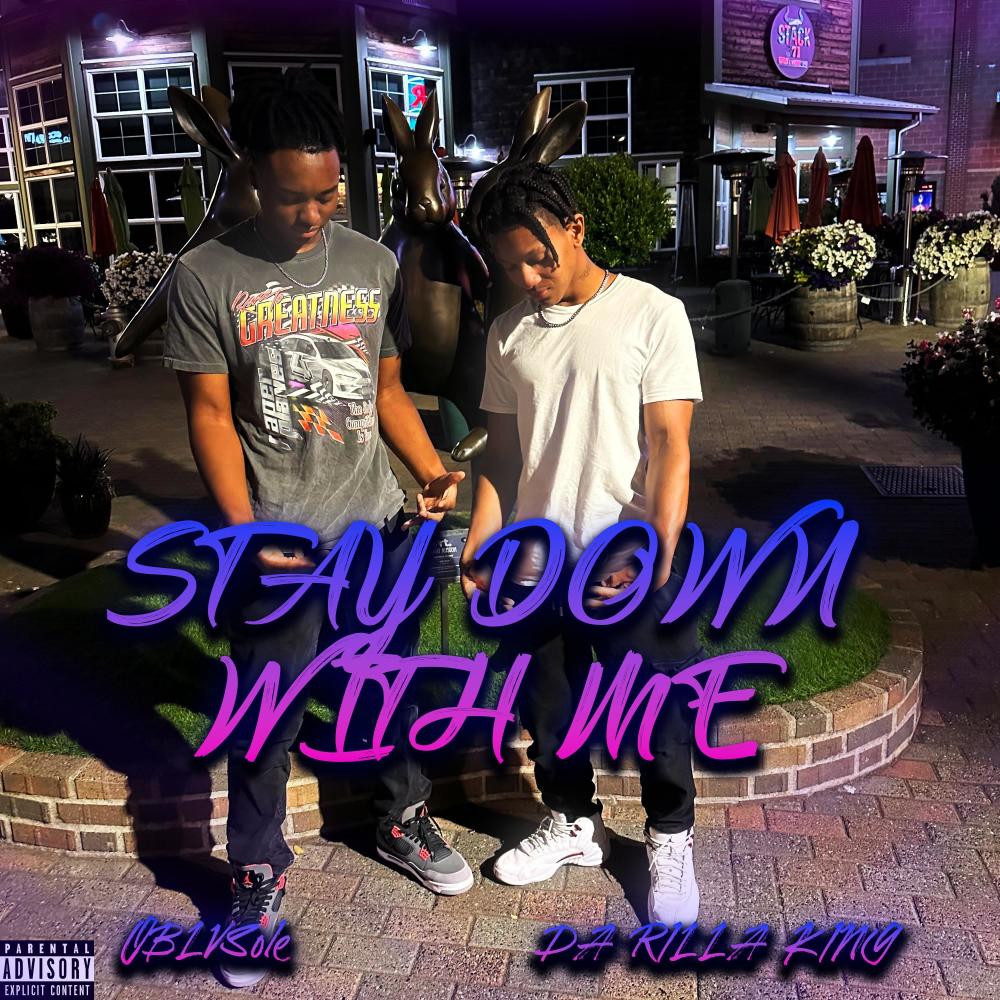 Stay Down With Me (feat. Da Rilla King) (Explicit)