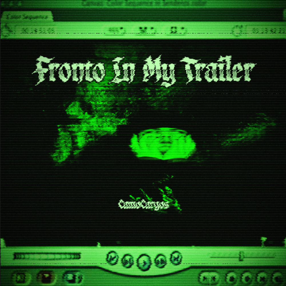 FRONTO IN MY TRAILER (Explicit)