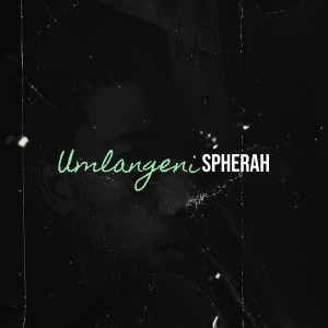 Album Umlangeni from Spherah