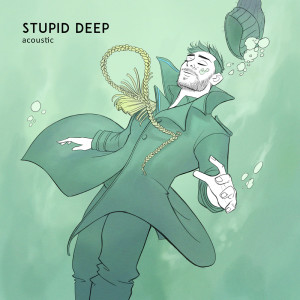 ดาวน์โหลดและฟังเพลง Stupid Deep (Acoustic) พร้อมเนื้อเพลงจาก Jon Bellion