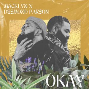 ดาวน์โหลดและฟังเพลง Okay พร้อมเนื้อเพลงจาก Macklyn