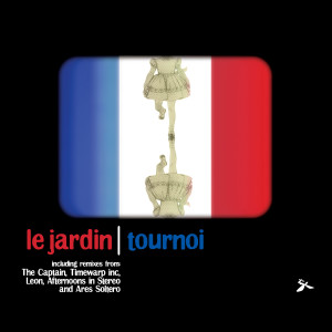 ดาวน์โหลดและฟังเพลง Le Jardin (Ares Soltero Zajazoo remix) พร้อมเนื้อเพลงจาก Tournoi