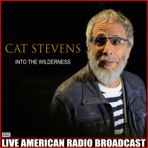 Cat Stevens的專輯Into The Wilderness (Live)