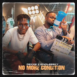 Listen to NO MORE CONDITION (Explicit) song with lyrics from Rexxie