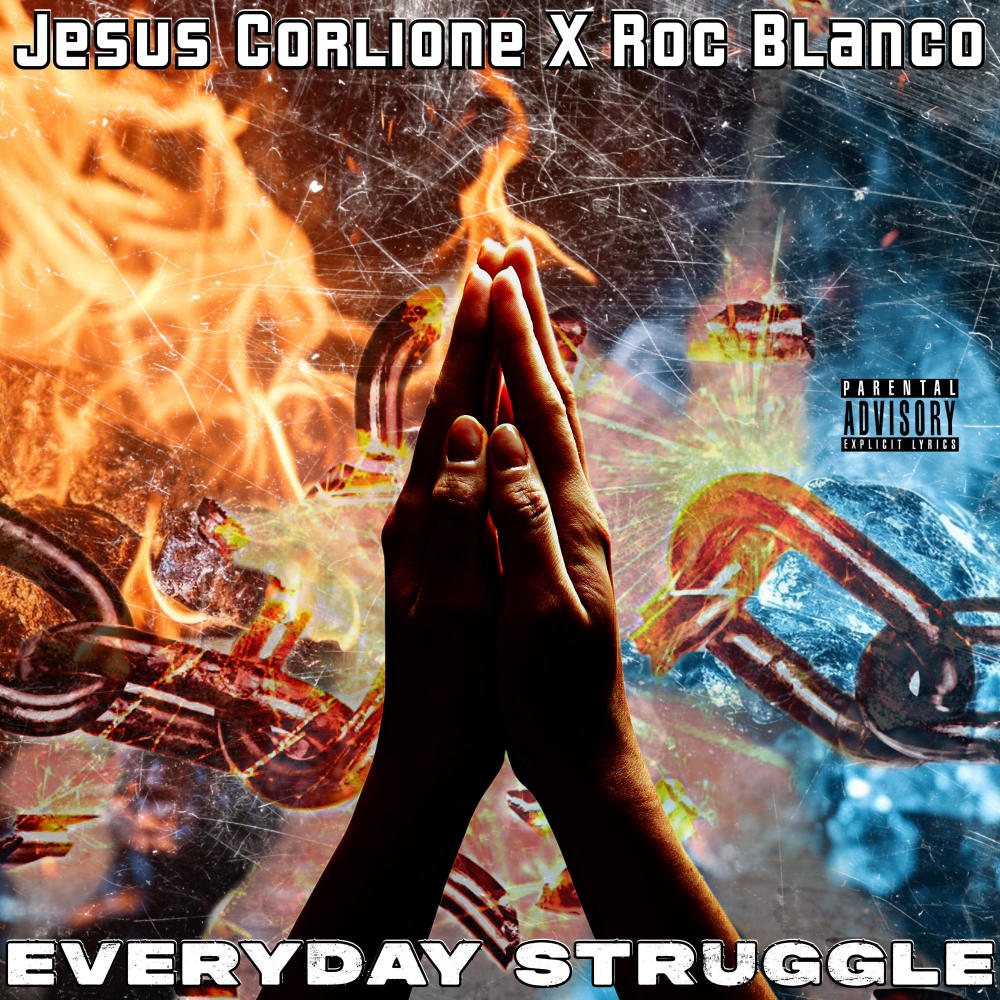 Everyday Struggle (feat. Jesus Corlione) (Explicit)