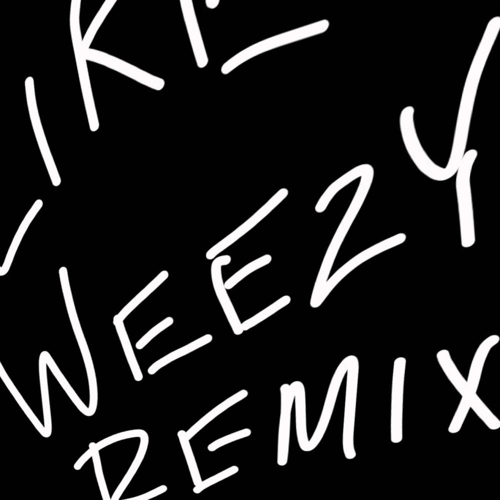LIKEWEEZYREMIX (Explicit)