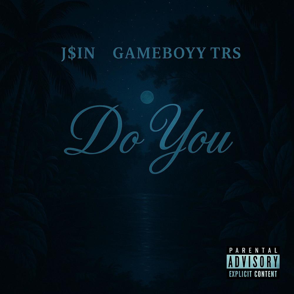 Do you (feat. Gameboyy TRS)