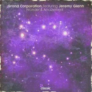 Grand Corporation的專輯Wonder & Amazement (feat. Jeremy Glenn)