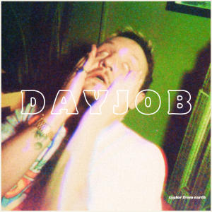 ดาวน์โหลดและฟังเพลง Day Job (Explicit) พร้อมเนื้อเพลงจาก taylor from earth