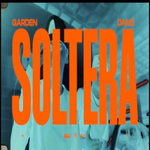 收聽GARDEN的Soltera (feat. Dano CHV)歌詞歌曲