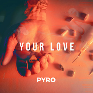 PYRO的專輯Your Love (String Version)