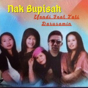 อัลบัม Nak Bupisah ศิลปิน Efendi