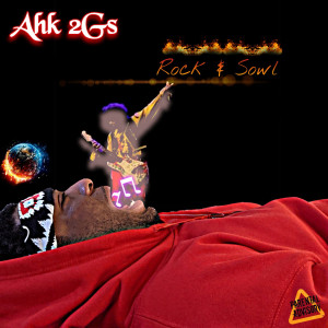 Ahk 2Gs的专辑Rock & Sowl (Explicit)