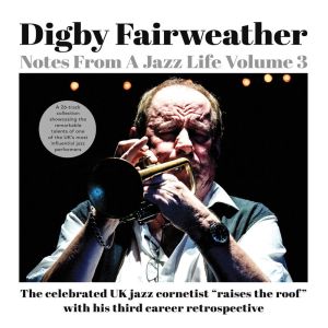 Digby Fairweather的專輯Notes From A Jazz Life Vol. 3