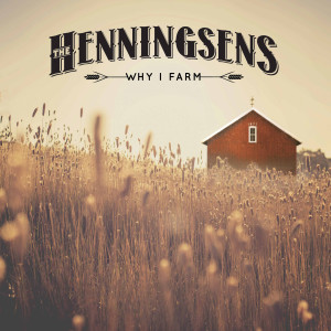 The Henningsens的專輯Why I Farm