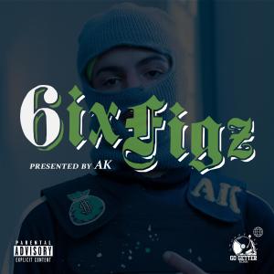 Album 6ix Figz (Explicit) oleh AK