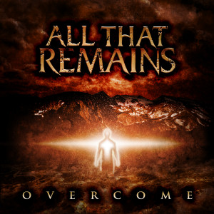 ดาวน์โหลดและฟังเพลง Overcome (Explicit) พร้อมเนื้อเพลงจาก All That Remains