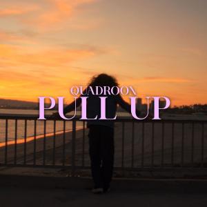 Quadroon的專輯Pull Up (Explicit)