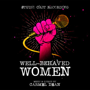 Carmel Dean的專輯Well-Behaved Women (Studio Cast Recording)