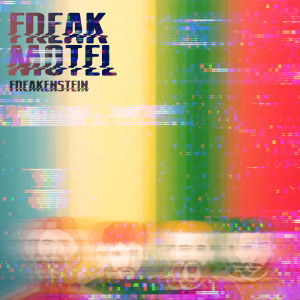 Freak Motel的专辑Freakenstein