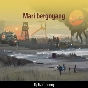 Album Mari Bergoyang oleh Dj Kampung