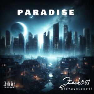 收聽Zack501的Paradise (feat. KidKay & Lesedi Swoosh) (Explicit)歌詞歌曲