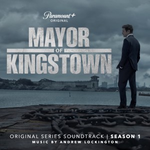 Andrew Lockington的專輯Mayor of Kingstown: Season 1 (Original Series Soundtrack)