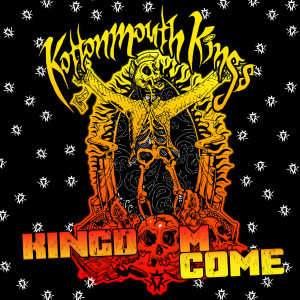 อัลบัม Kingdom Come (Explicit) ศิลปิน Kottonmouth Kings
