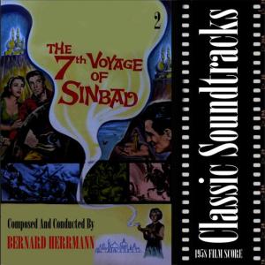 อัลบัม Classic Soundtracks: The 7th Voyage Of Sinbad, Vol. 2 (1958 Film Score) ศิลปิน Bernard Herrmann