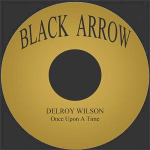 收聽Delroy Wilson的Once Upon A Time歌詞歌曲