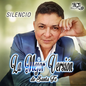 La Mejor Versión de Santa fe的專輯Silencio