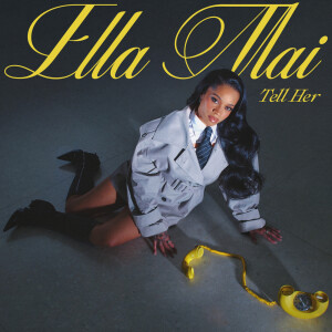 Ella Mai的專輯Tell Her (Explicit)