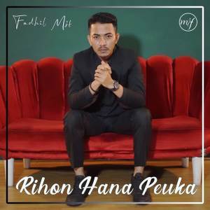 Album Rihon Hana Peuka oleh Fadhil Mjf