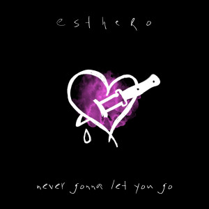 Dengarkan lagu Never Gonna Let You Go (Studio Matt's Take You Back Mix) (Studio Matt's Take You Back Mix|Explicit) nyanyian Esthero dengan lirik