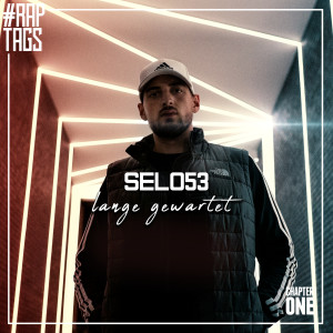 ดาวน์โหลดและฟังเพลง LANGE GEWARTET (Raptags 2019|Explicit) พร้อมเนื้อเพลงจาก SELO53