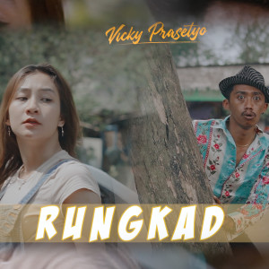 Dengarkan lagu Rungkad nyanyian Vicky Prasetyo dengan lirik