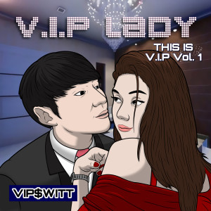 ดาวน์โหลดและฟังเพลง V.I.P Lady พร้อมเนื้อเพลงจาก VIPSWITT