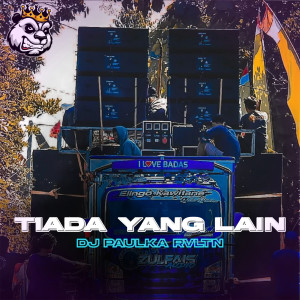 DJ PAULKA RVLTN的專輯Tiada Yang Lain