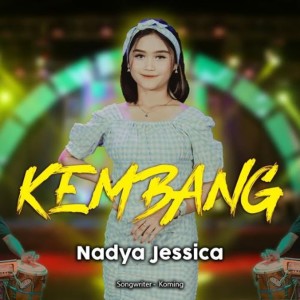 Listen to KEMBANG song with lyrics from Nadya Jessica