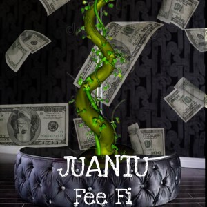 Juantu的專輯Fee Fi (Explicit)
