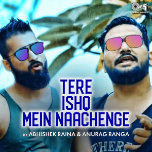 Anurag Ranga的專輯Tere Ishq Mein Naachenge (Cover Version)