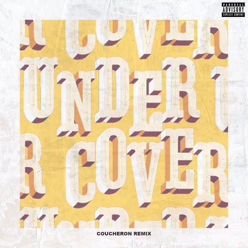 Undercover (Coucheron Remix) (Explicit)