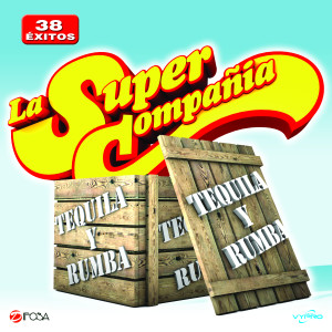 อัลบัม Rumbas  & Tequila ศิลปิน La Super Compañía