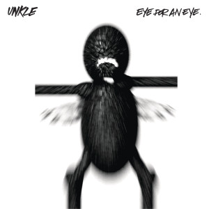 ดาวน์โหลดและฟังเพลง Eye For An Eye (Meat Katie's Twisted In The Globe Remix) พร้อมเนื้อเพลงจาก UNKLE