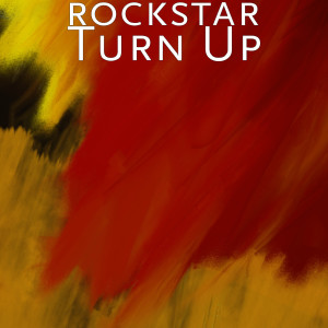 Album Turn up (Freestyle) (Explicit) oleh Rockstar